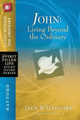 Ján: Život za hranicami všednosti - John: Living Beyond the Ordinary