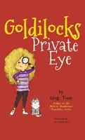 Súkromné oko Zlatovlásky - Goldilocks Private Eye