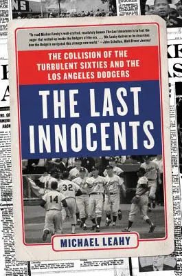 Poslední nevinní: Zrážka búrlivých šesťdesiatych rokov a Los Angeles Dodgers - The Last Innocents: The Collision of the Turbulent Sixties and the Los Angeles Dodgers