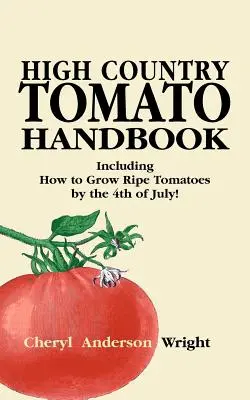 Príručka o paradajkách na vidieku - High Country Tomato Handbook