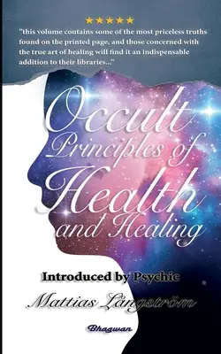 Okultné princípy zdravia a liečiteľstva: BRAND NEW! Uvádza psychiater Mattias Lngstrm - Occult Principles of Health and Healing: BRAND NEW! Introduced by Psychic Mattias Lngstrm