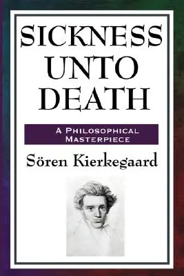 Nemoc až do smrti - Sickness Unto Death