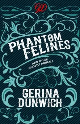 Prízračné mačkovité šelmy a iné strašidelné zvieratá - Phantom Felines and Other Ghostly Animals
