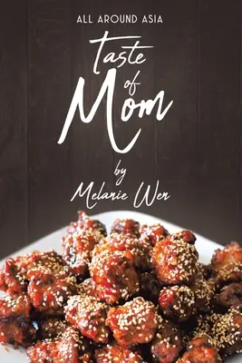 Chuť mamy: Po celej Ázii - Taste of Mom: All Around Asia