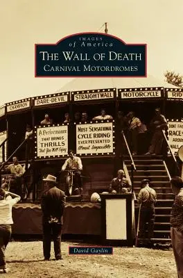 Múr smrti: Karneval Motordromes - The Wall of Death: Carnival Motordromes