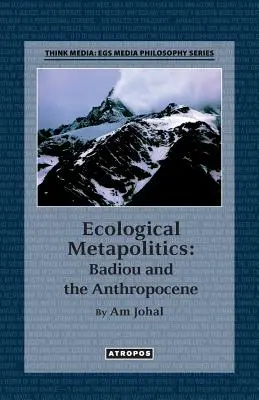 Ekologická metapolitika: Badiou a antropocén - Ecological Metapolitics: Badiou and the Anthropocene