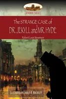 Podivný prípad doktora Jekylla a pána Hyda: Ilustrovaný (Aziloth Books) - The Strange Case of Dr. Jekyll and Mr. Hyde: Illustrated (Aziloth Books)