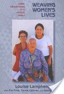 Tkanie životov žien: Tri generácie v rodine Navajo - Weaving Women's Lives: Three Generations in a Navajo Family