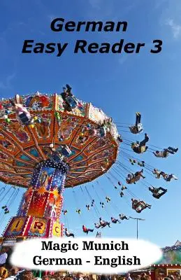 Nemecká ľahká čítanka 3: Čarovný Mníchov - German Easy Reader 3: Magic Munich