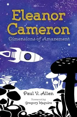 Cameronová: Rozmery úžasu - Eleanor Cameron: Dimensions of Amazement