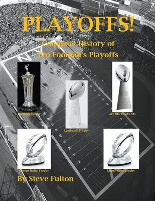 Playoffs! - Kompletná história play-off profesionálneho futbalu - Playoffs! - Complete History of Pro Football's Playoffs
