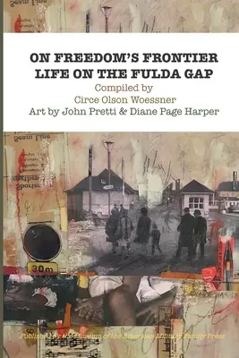 On Freedom's Frontier: Život na Fulda Gap - On Freedom's Frontier: Life on the Fulda Gap