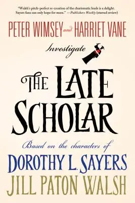 Neskorý učenec: Peter Wimsey a Harriet Vaneová vyšetrujú - The Late Scholar: Peter Wimsey and Harriet Vane Investigate