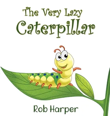 Veľmi lenivá húsenica - The Very Lazy Caterpillar