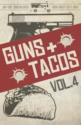 Zbrane + Tacos Vol. 4 - Guns + Tacos Vol. 4