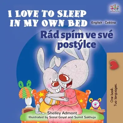 Rád spím vo vlastnej posteli (anglicko-česká dvojjazyčná kniha pre deti) - I Love to Sleep in My Own Bed (English Czech Bilingual Book for Kids)