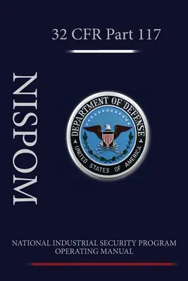 Operačná príručka Národného programu priemyselnej bezpečnosti (NISPOM) - National Industrial Security Program Operating Manual (NISPOM)