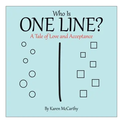 Kto je jedna línia? Príbeh o láske a prijatí - Who Is One Line?: A Tale of Love and Acceptance