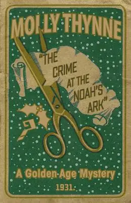 Zločin na „Noemovej arche“: Záhada zlatého veku - The Crime at the 'Noah's Ark': A Golden Age Mystery