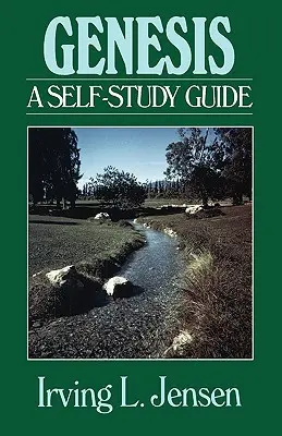 Genesis - Jensenova biblická príručka na samoštúdium - Genesis- Jensen Bible Self Study Guide