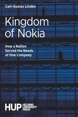 Kráľovstvo Nokia: Ako národ slúžil potrebám jednej spoločnosti - Kingdom of Nokia: How a Nation Served the Needs of One Company