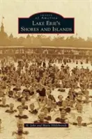 Brehy a ostrovy Erijského jazera - Lake Erie's Shores and Islands