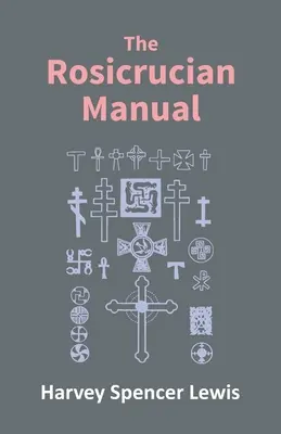 Rozenkruciánska príručka - Rosicrucian Manual