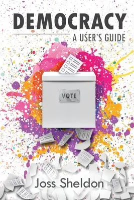 Demokracia: Príručka pre používateľa - Democracy: A User's Guide