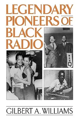 Legendárni priekopníci černošského rozhlasu - Legendary Pioneers of Black Radio