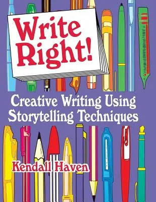 Píšte správne! Tvorivé písanie pomocou techník rozprávania príbehov - Write Right!: Creative Writing Using Storytelling Techniques
