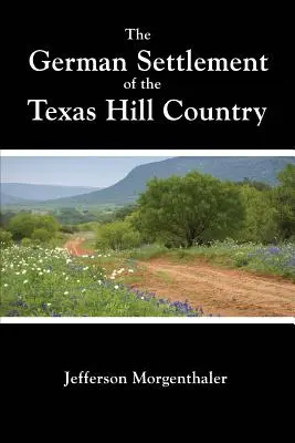 Nemecké osídlenie texaského pohoria - The German Settlement of the Texas Hill Country