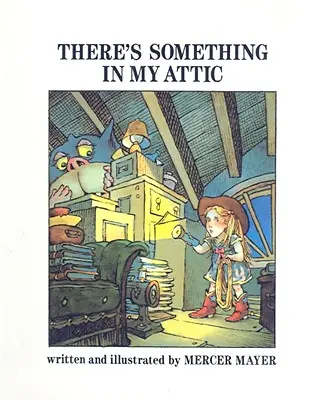 Niečo je na mojej pôde - There's Something in My Attic