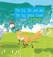Líška, sova a veľký zelený uterák - The Fox, The Owl and the Big Green Towel