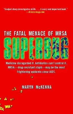 Superbug: Smrteľná hrozba MRSA - Superbug: The Fatal Menace of MRSA