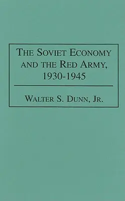 Sovietske hospodárstvo a Červená armáda, 1930 - 1945 - The Soviet Economy and the Red Army, 1930-1945
