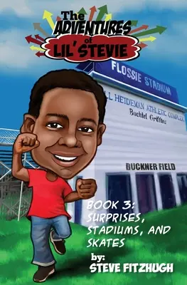 Dobrodružstvá Lil' Stevieho Kniha 3: Prekvapenia, štadióny a korčule - The Adventures of Lil' Stevie Book 3: Surprises, Stadiums, and Skates