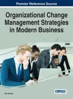 Stratégie riadenia organizačných zmien v modernom podnikaní - Organizational Change Management Strategies in Modern Business