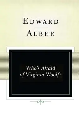 Kto sa bojí Virginie Woolfovej? Divadelná hra - Who's Afraid of Virginia Woolf?: A Play