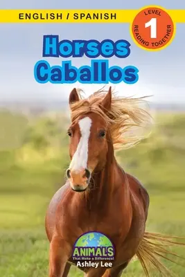 Horses / Caballos: Bilingual (English / Spanish) (Ingls / Espaol) Animals That Make Difference! (Engaging Readers, Level 1) - Horses / Caballos: Bilingual (English / Spanish) (Ingls / Espaol) Animals That Make a Difference! (Engaging Readers, Level 1)