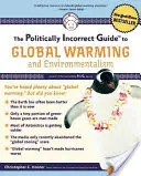 Politicky nekorektný sprievodca globálnym otepľovaním a environmentalistikou - The Politically Incorrect Guide to Global Warming and Environmentalism