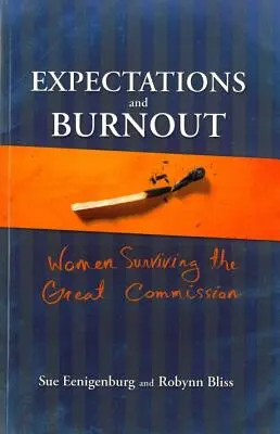 Očakávania a vyhorenie: Ženy, ktoré prežívajú Veľké poverenie - Expectations and Burnout: Women Surviving the Great Commission