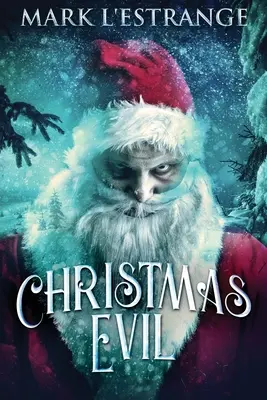 Vianočné zlo: veľké tlačené vydanie - Christmas Evil: Large Print Edition