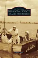 Ostrovy a pláže okresu Sarasota - Sarasota County Islands and Beaches