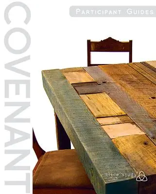 Biblické štúdium zmluvy: (Tvorba, život, dôvera) - Covenant Bible Study: Participant Guides (Creating, Living, Trusting)