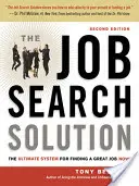 Riešenie pri hľadaní práce: Najlepší systém, ako si nájsť skvelú prácu hneď teraz! - The Job Search Solution: The Ultimate System for Finding a Great Job Now!