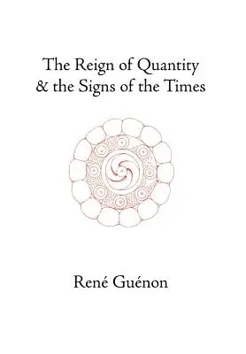Vláda množstva a znamenia časov - The Reign of Quantity and the Signs of the Times