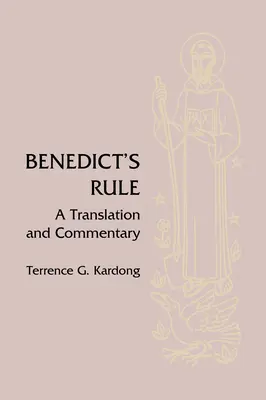 Benediktova regula: Preklad a komentár - Benedict's Rule: A Translation and Commentary