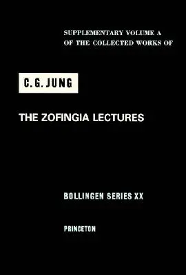 Prednášky zo Zofingia: (doplnkový zväzok a zo súborného diela C. G. Junga) - The Zofingia Lectures: (Supplementary Volume a of the Collected Works of C.G. Jung)