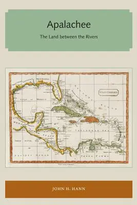 Apalachee: Krajina medzi riekami - Apalachee: The Land Between the Rivers