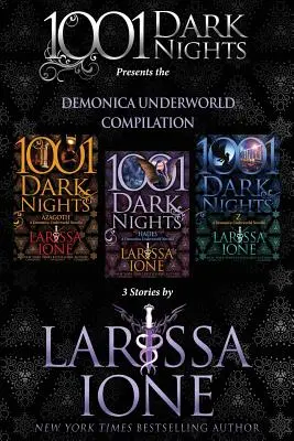 Zbierka Demonica Underworld Compilation: 3 príbehy od Larissy Ione - Demonica Underworld Compilation: 3 Stories by Larissa Ione